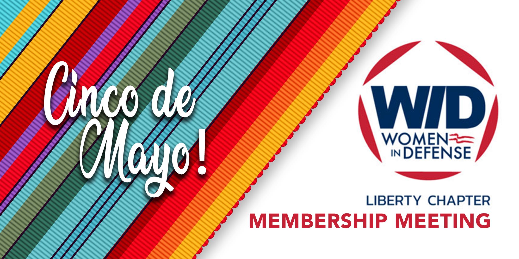 Cinco de Mayo! WID Liberty Chapter Membership Meeting